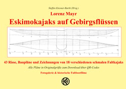 Eskimokajaks auf Gebirgsflüssen - 43 Risse, Baupläne und Zeichnungen von 18 verschiedenen schmalen Faltkajaks Faltboot