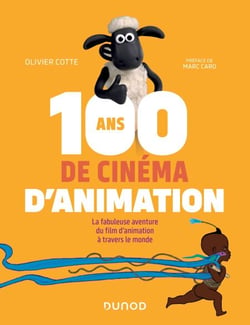 100 ans de cinéma d'animation - La fabuleuse aventure du film d'animation à travers le monde
