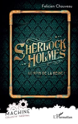 Sherlock Holmes - Au nom de la reine !
