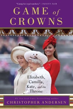 Game of Crowns - Elizabeth, Camilla, Kate, and the Throne