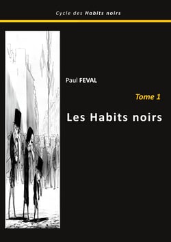 Les habits noirs - Tome 1