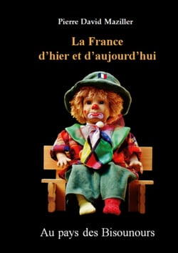 La France d'hier et d'aujourd'hui - Au pays des Bisounours