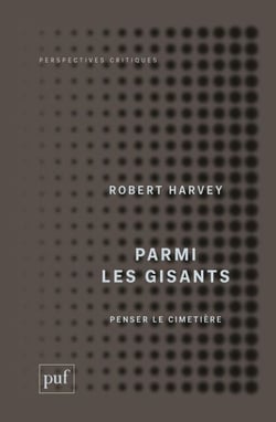Parmi les gisants : Penser le cimetière