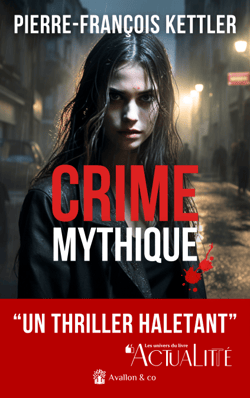 Crime Mythique - "Un thriller haletant" Actualitte, L'univers du livre