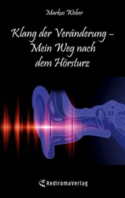 Klang der Veränderung � Mein Weg nach dem Hörsturz