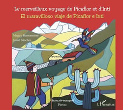 Le merveilleux voyage de Picaflor et d'Inti - El maravilloso viaje de Picaflor e Inti À partir de 7 ans - À partir de 7 ans