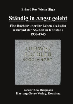Ständig in Angst gelebt - Else Büchler über ihr Leben als Jüdin während der NS-Zeit in Konstanz 1930-1945
