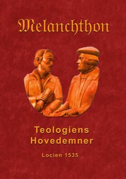 Teologiens hovedemner 1535 - Melanchthons dogmatik 1535