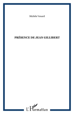 Présence de Jean Gillibert