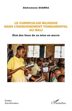 Le curriculum bilingue dans l'enseignement fondamental au Mali - État des lieux de sa mise en œuvre