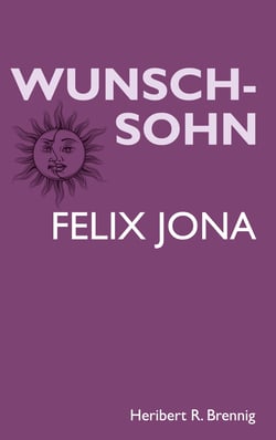 Wunschsohn - Felix Jona