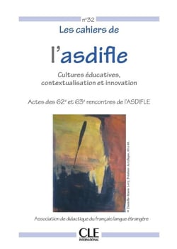 Les cahiers de l'Asdifle n°32 - Ebook - Cultures éducatives, contextualisation et innovation