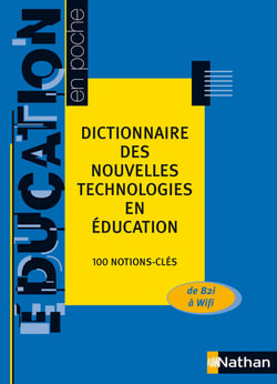 Dictionnaire des nouvelles technologies - OUVRAGE NUMÉRIQUE