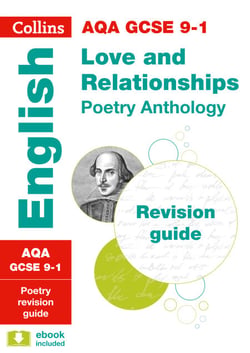 AQA Poetry Anthology Love and Relationships Revision Guide - For the 2020 Autumn &amp; 2021 Summer Exams