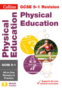 GCSE 9-1 Physical Education All-in-One Complete Revision and Practice - For the 2020 Autumn &amp; 2021 Summer Exams