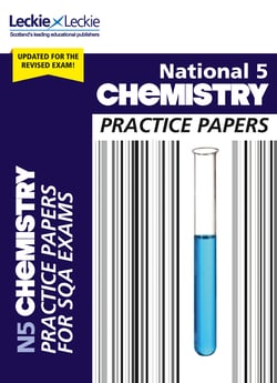 National 5 Chemistry Practice Papers - Revise for SQA Exams