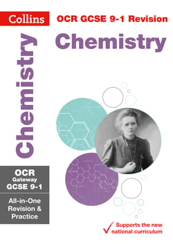 OCR Gateway GCSE 9-1 Chemistry All-in-One Complete Revision and Practice - For the 2020 Autumn &amp; 2021 Summer Exams