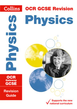 OCR Gateway GCSE 9-1 Physics Revision Guide - For the 2020 Autumn &amp; 2021 Summer Exams