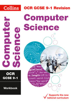 OCR GCSE 9-1 Computer Science Workbook - For the 2020 Autumn &amp; 2021 Summer Exams