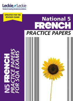 National 5 French Practice Papers - Revise for SQA Exams