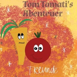 Tom Tomati's Abenteuer - Freunde