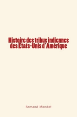 Histoire des tribus indiennes des Etats-Unis d'Amérique