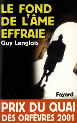 Le Fond de l'âme effraie - Prix du quai des orfèvres 2001