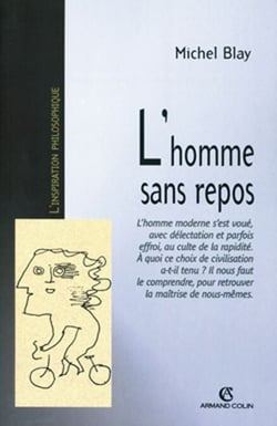 L'homme sans repos - Du mouvement de la Terre à l'esthétique métaphysique de la vitesse (XVIIe- XXe siècles)