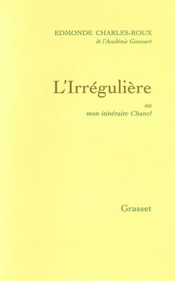 L'irrégulière - ou mon itinéraire Chanel