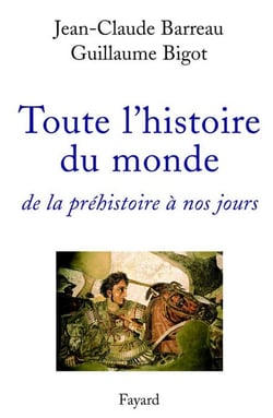 Toute l'histoire du monde - de la préhistoire à nos jours
