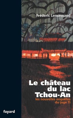 Le château du lac Tchou-An - Les nouvelles enquêtes du juge Ti