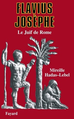 Flavius Josèphe - Le Juif de Rome