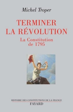 Terminer la Révolution - La Constitution de 1795