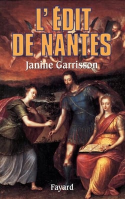 L'Edit de Nantes - Chronique d'une paix attendue