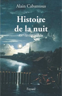 Histoire de la nuit - Europe occidentale. XVIIe-XVIIIe siècle