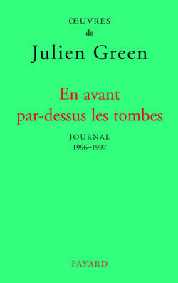 En avant par-dessus les tombes (Edition brochée) - Journal XVII (1996-1997)