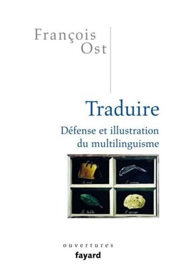 Traduire - Défense et illustration du multilinguisme