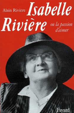 Isabelle Rivière - Ou la passion d'aimer