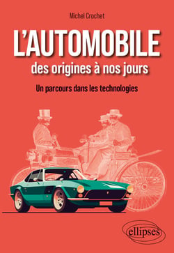 L'automobile des origines à nos jours - Un parcours dans les technologies