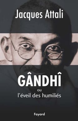Gândhî - ou l'éveil des humiliés