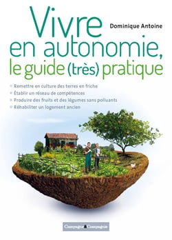 Vivre en autonomie - Le guide (très) pratique