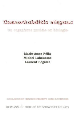 Caenorhabditis elegans - Unéorgénisme modèle en biologie