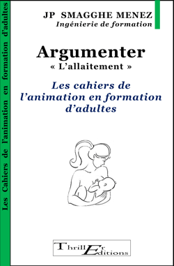 Argumenter - "l'allaitement" - Les cahiers de l'animation en formation d'adultes