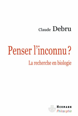 Penser l'inconnu - La recherche en biologie