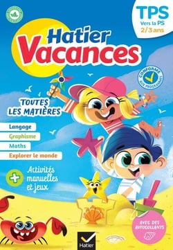 Cahier de vacances 2026 - Hatier vacances - De la TPS vers la PS 2/3 ans - pour réviser son année dans toutes les matières