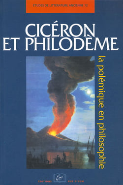 Cicéron et Philodème. La polémique en philosophie