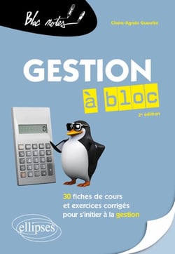 Gestion à bloc - 30 fiches de cours et exercices corrigés pour s'initier à la gestion