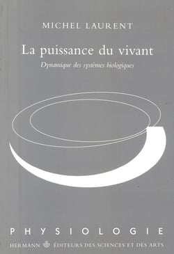 La puissance du vivant - Dynamique des systèmes biologiques