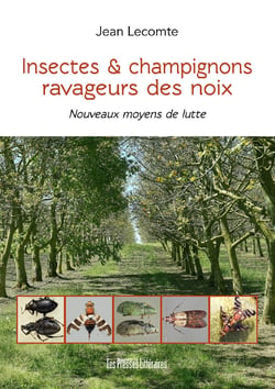 Insectes &amp; champignons ravageurs des noix - Nouveaux moyens de lutte