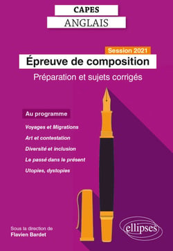 CAPES Anglais - Epreuve de composition - Session 2021 - Préparation et sujets corrigés